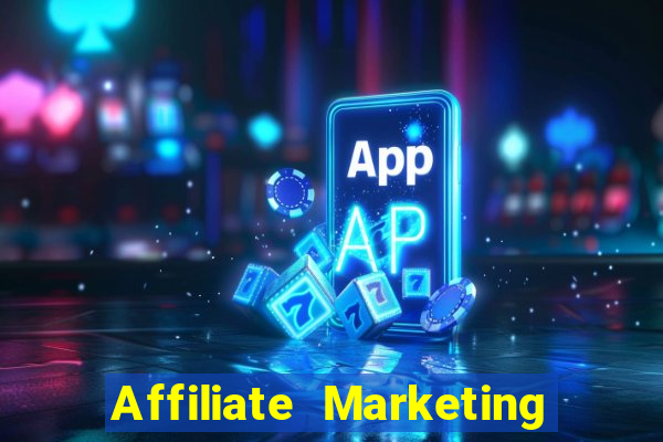 Affiliate Marketing la gì