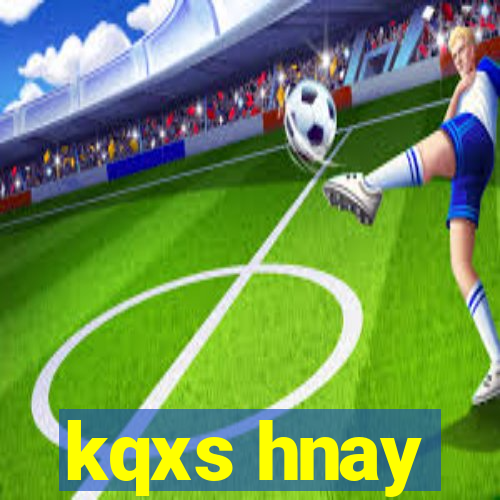 kqxs hnay