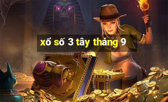 xổ số 3 tây tháng 9