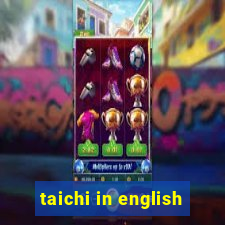 taichi in english