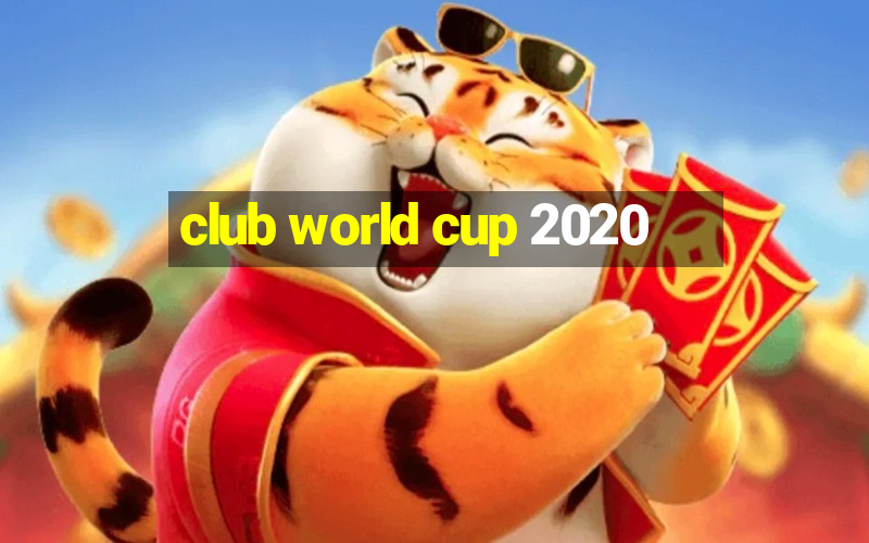 club world cup 2020