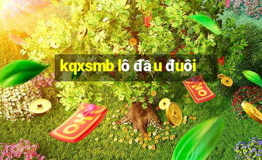 kqxsmb lô đầu đuôi