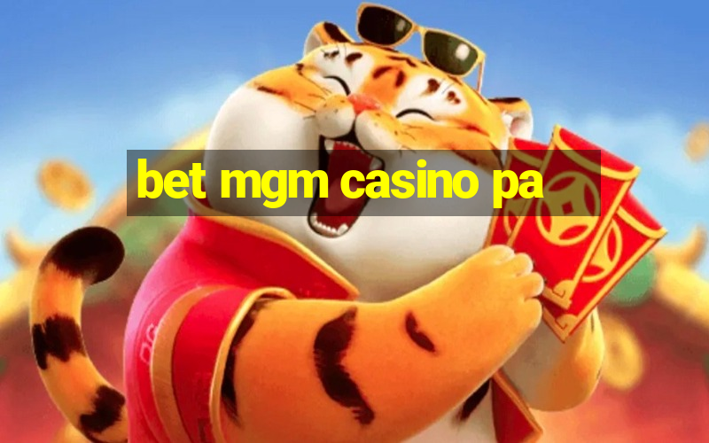 bet mgm casino pa