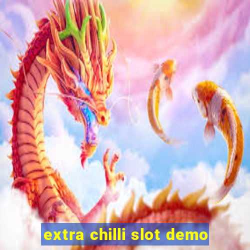 extra chilli slot demo