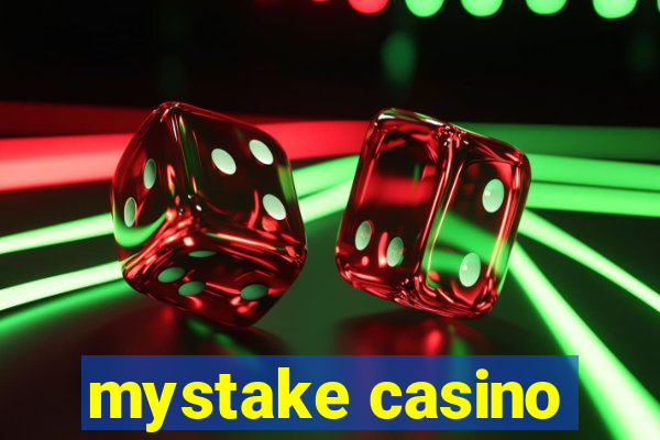 mystake casino