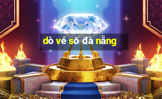 dò vé số đà nẵng