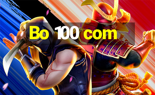 Bo 100 com