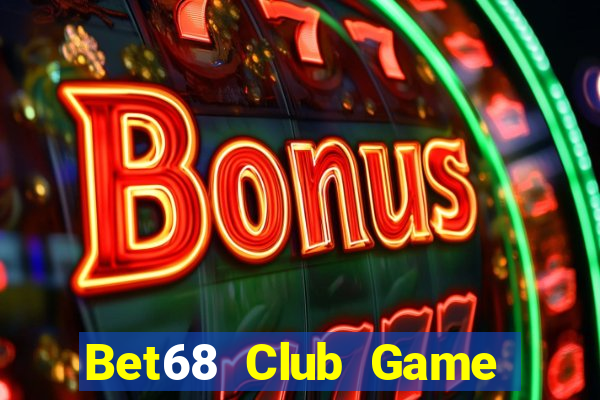 Bet68 Club Game Bài Có Code