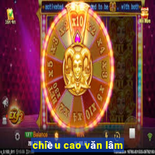 chiều cao văn lâm