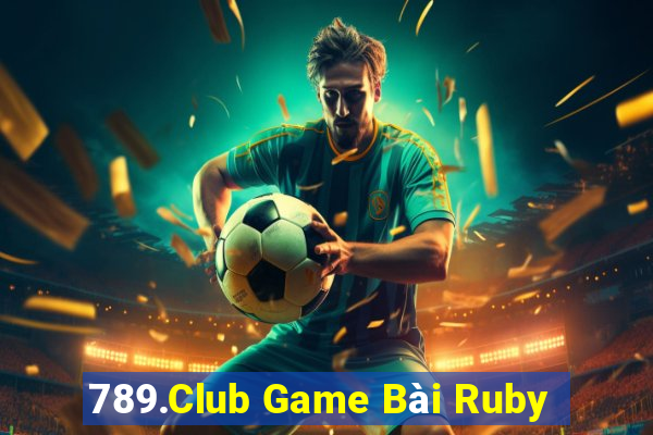 789.Club Game Bài Ruby