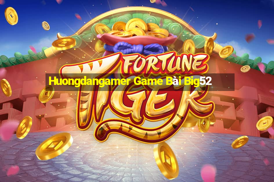 Huongdangamer Game Bài Big52