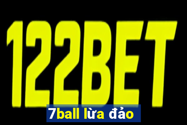 7ball lừa đảo