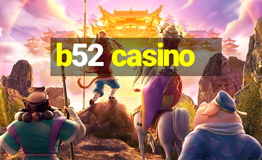 b52 casino