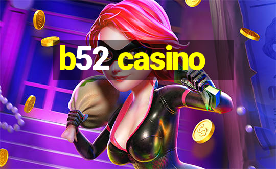 b52 casino