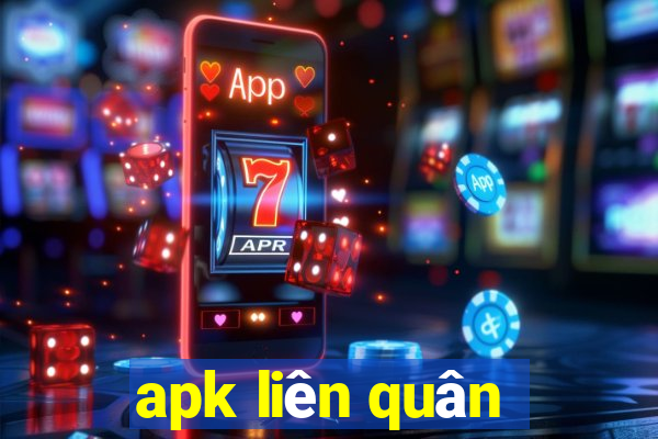 apk liên quân