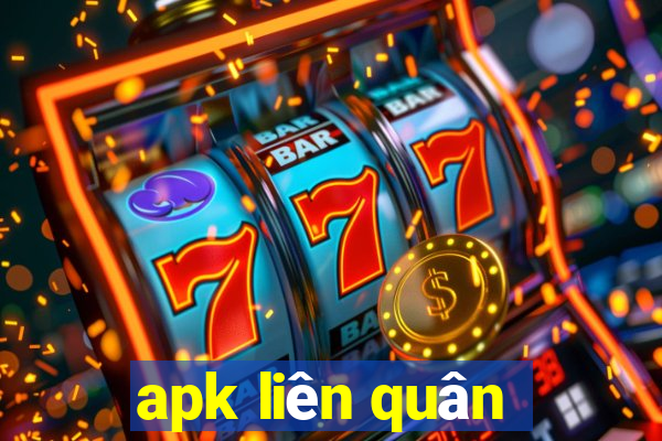 apk liên quân