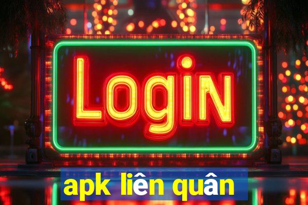 apk liên quân