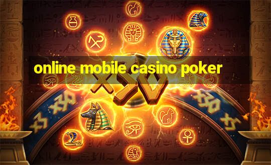 online mobile casino poker