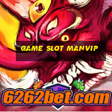 game slot manvip