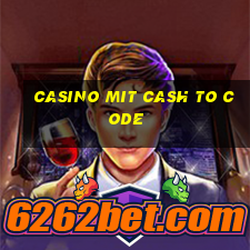 casino mit cash to code