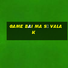 game bài ma sơ valak