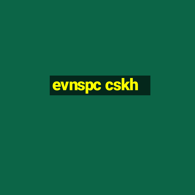 evnspc cskh