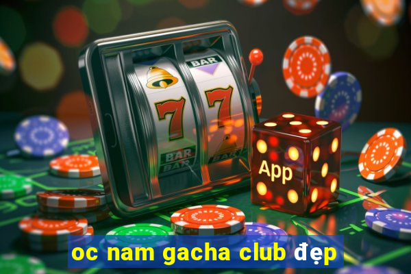 oc nam gacha club đẹp