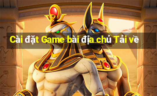 Cài đặt Game bài địa chủ Tải về