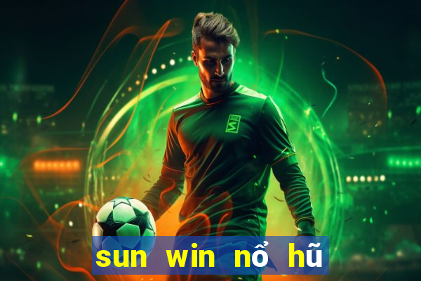 sun win nổ hũ apk cho android