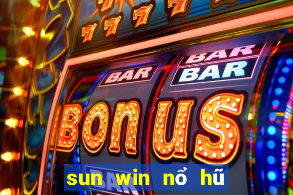 sun win nổ hũ apk cho android