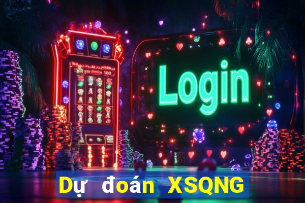 Dự đoán XSQNG ngày 21