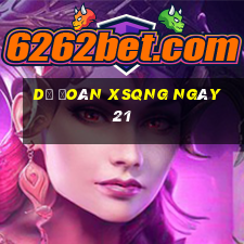 Dự đoán XSQNG ngày 21