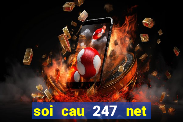 soi cau 247 net khung 3 ngay