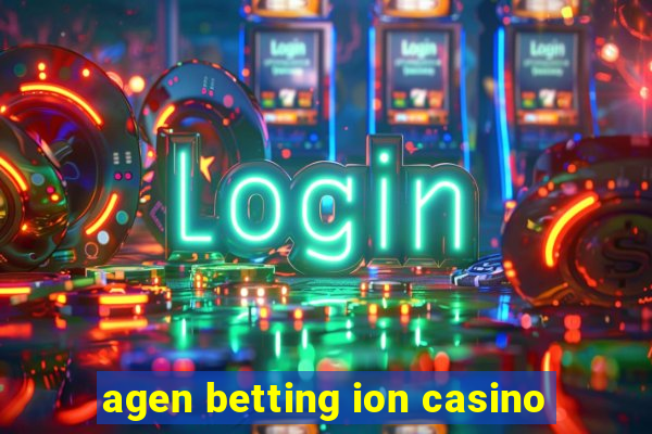 agen betting ion casino