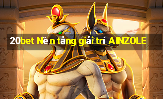 20bet Nền tảng giải trí AINZOLE