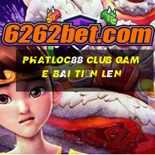 Phatloc88 Club Game Bài Tiến Lên