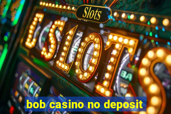 bob casino no deposit