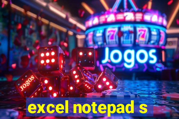 excel notepad s