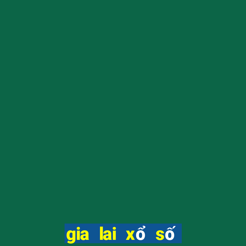 gia lai xổ số gia lai