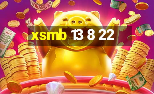 xsmb 13 8 22