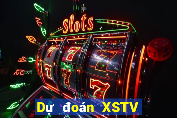 Dự đoán XSTV ngày 10