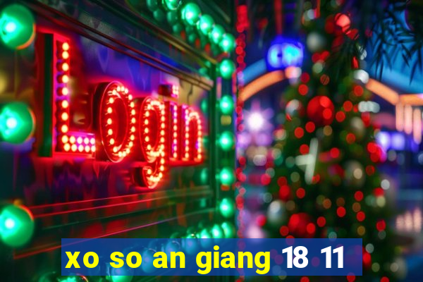 xo so an giang 18 11