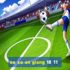 xo so an giang 18 11