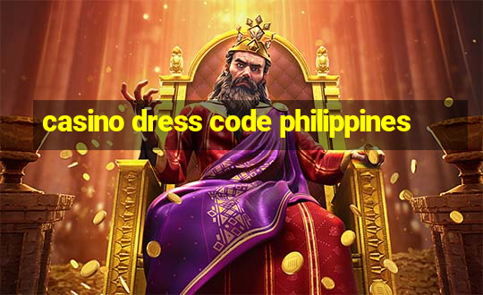 casino dress code philippines