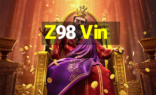 Z98 Vin