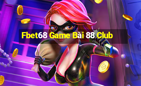 Fbet68 Game Bài 88 Club