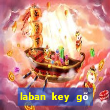 laban key gõ tiếng việt