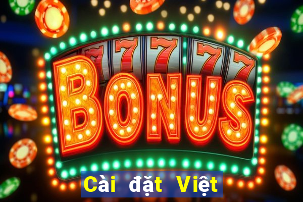 Cài đặt Việt nam phiên bản cũ