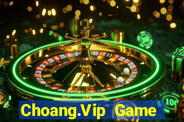 Choang.Vip Game Bài Casino