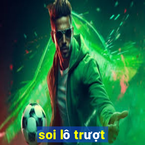 soi lô trượt